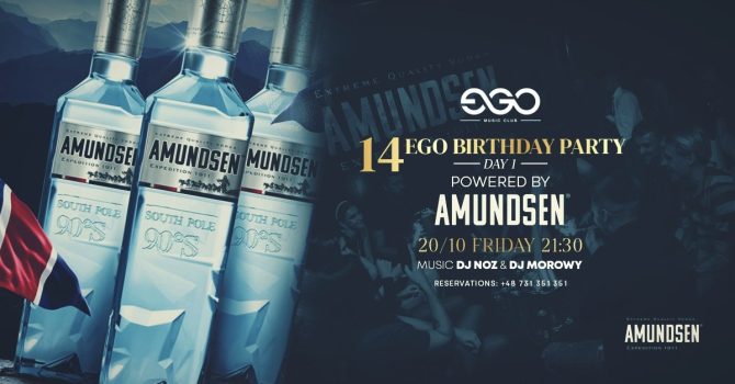 20.10 // 14 EGO BIRTHDAY PARTY POWERED BY AMUNDSEN // DAY 1