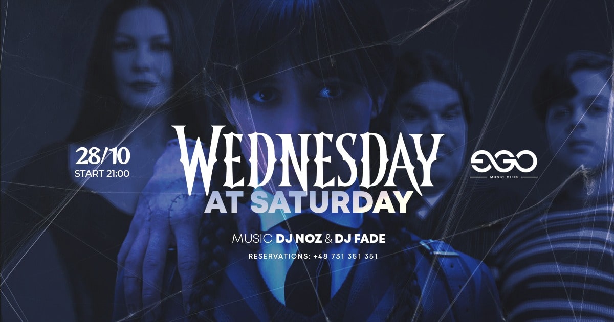 28.10 // WEDNESDAY AT SATURDAY | DJ NOZ & DJ FADE | EGO SOPOT