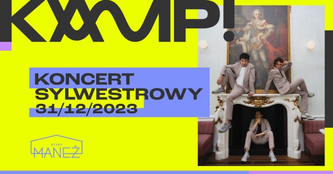KAMP! Koncert sylwestrowy | 31.12.2023 | Gdańsk, Stary Maneż