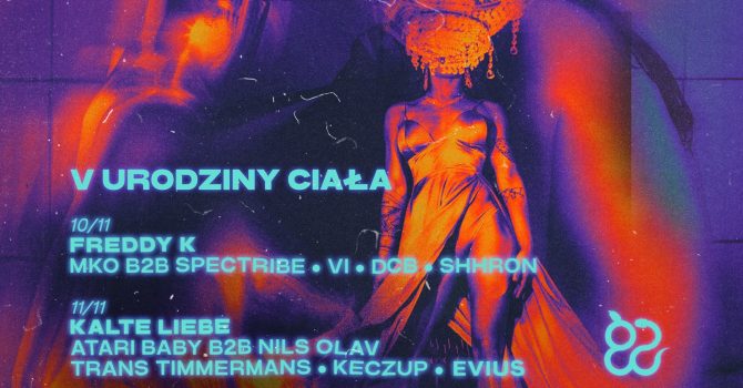 Piąte Urodziny Ciała: Freddy K & Kalte Liebe