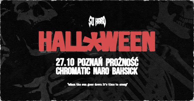 SO HARD HALLOWEEN // Poznań 27.10