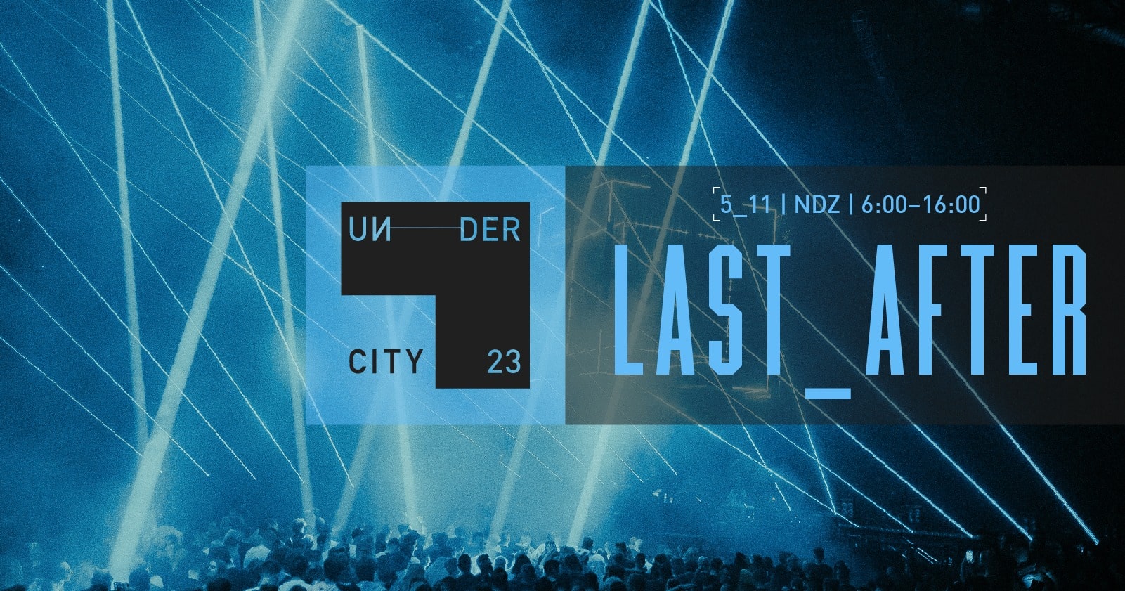 LAST_AFTER Undercity 2023