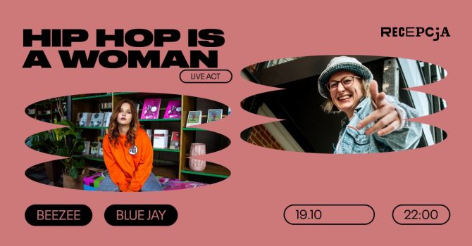 Hip Hop is a Woman: live act by blue jay & Beezee