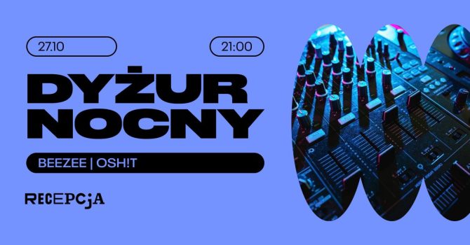 Dyżur Nocny: Beezee, Osh!t
