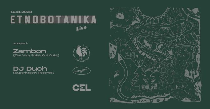 The Very Polish Cut Outs x Superkasety: ETNOBOTANIKA Live / Zambon / DJ Duch