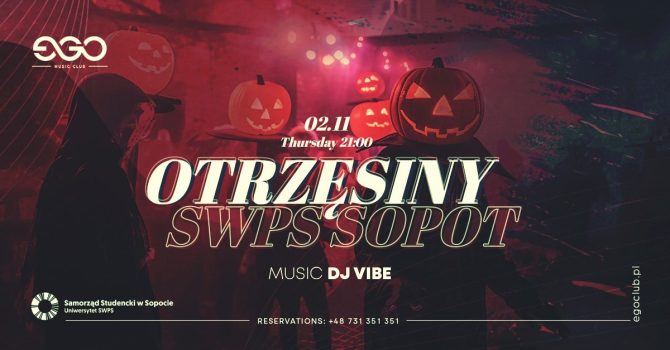 02.11 // OTRZĘSINY SWPS SOPOT | DJ VIBE | EGO SOPOT