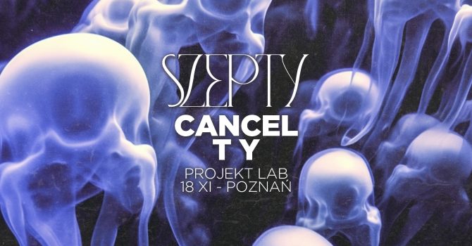 Szepty: Techno Culture w. Cancel