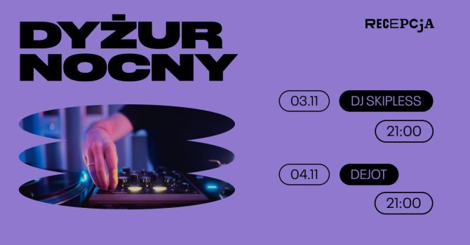 Dyżur Nocny: DJ Skipless, Dejot