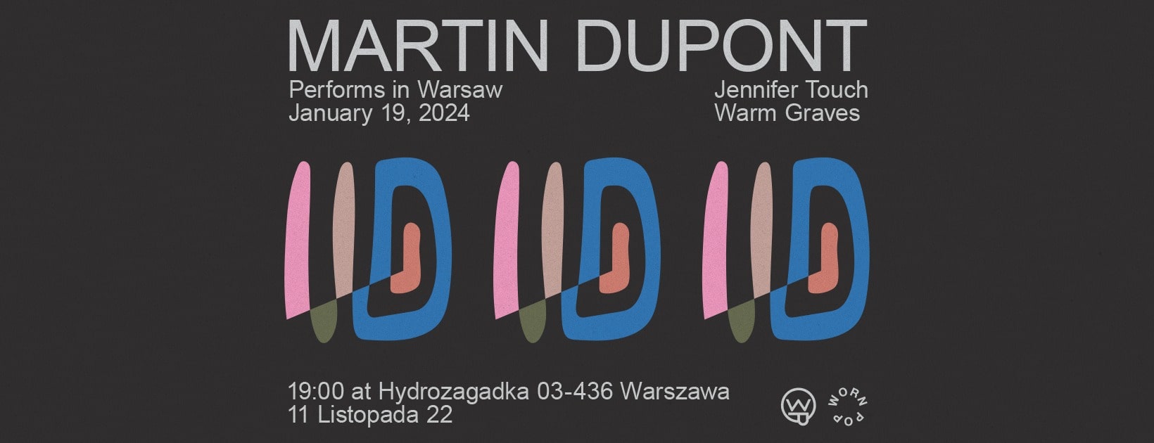 Martin Dupont – live in Warsaw w/ Jennifer Touch and Warm Graves