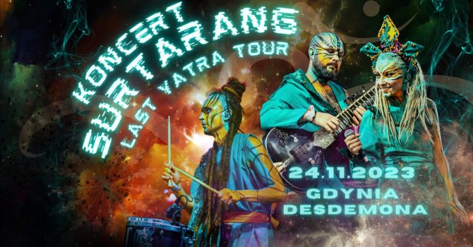 Surtarang “Last Yatra Tour” | Gdynia