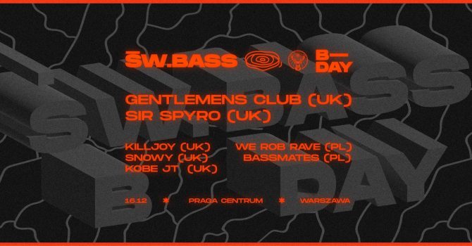 ŚWIĘTY BASS BDAY feat. GENTLEMENS CLUB (UK) & MANY MORE | Warszawa