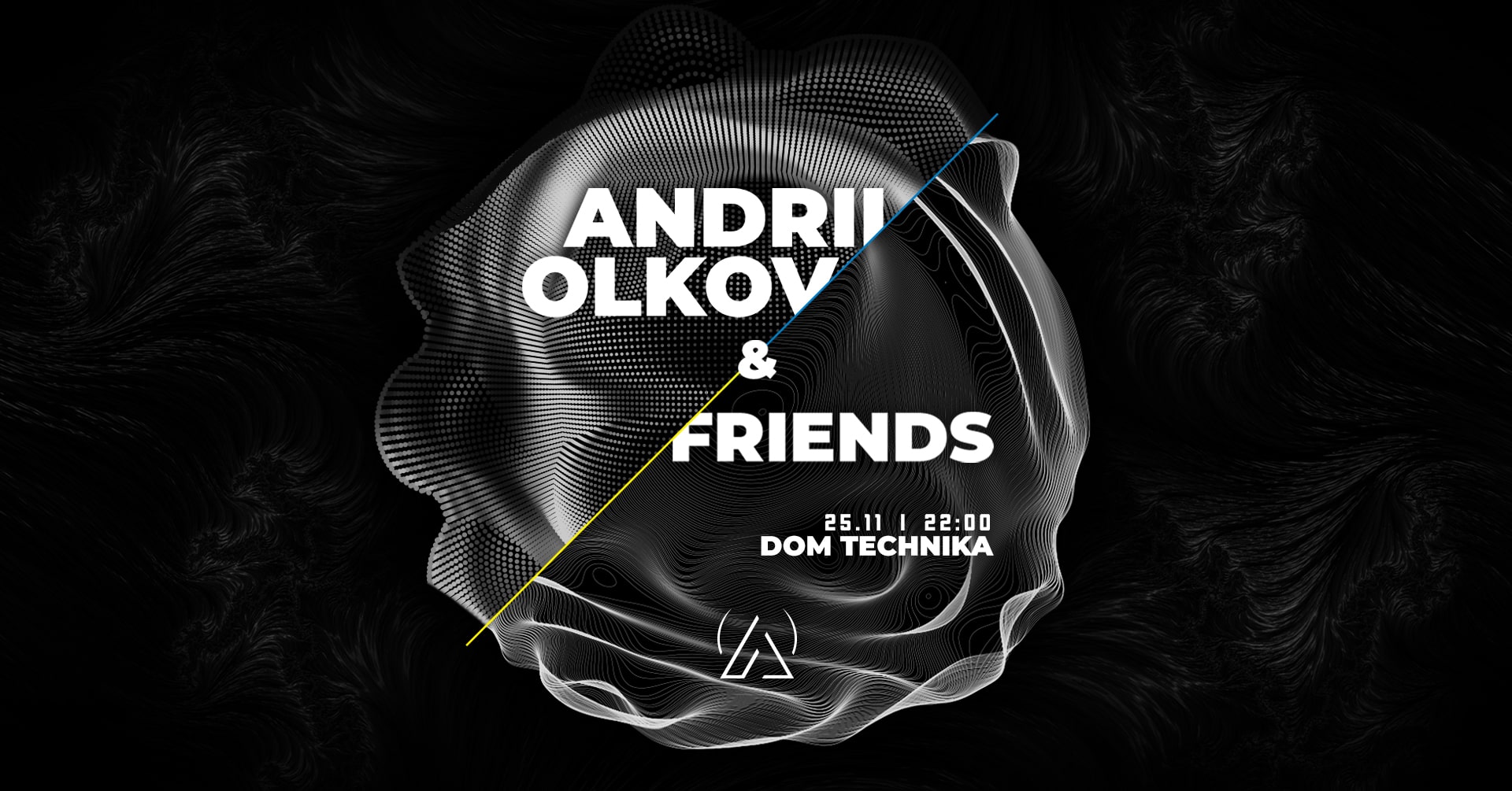 Andrii Olkov & Friends | Dom Technika