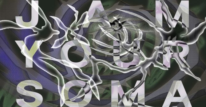 Jam your Soma #2 Deconstruced