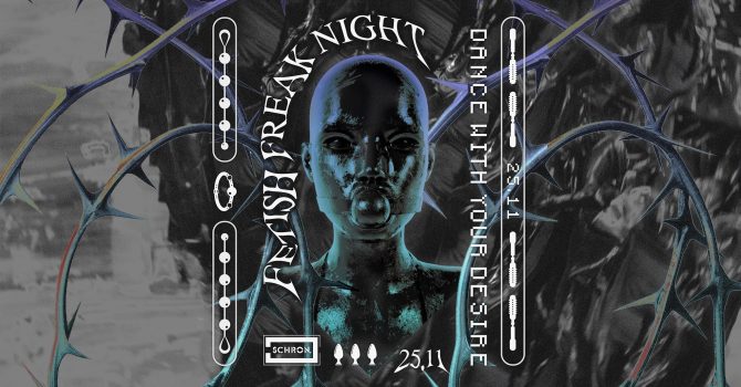 DANCE WITH YOUR DESIRE – FETISH FREAK NIGHT
