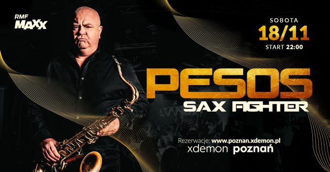 Special Guest: Pesos Sax Fighter