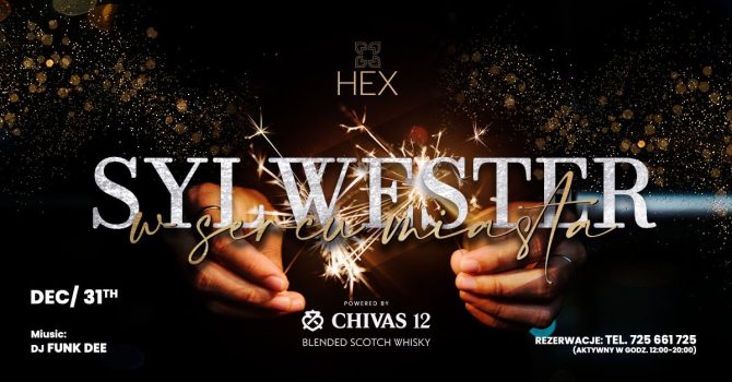 SYLWESTER W SERCU MIASTA x CHIVAS 12 | HEX CLUB