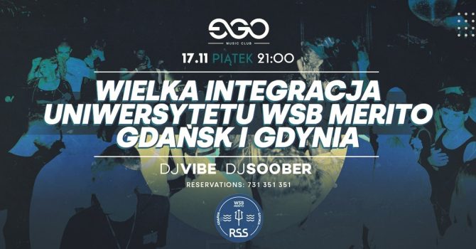 17.11 // WIELKA INTEGRACJA UNIWERSYTETU WSB MERITO GDAŃSK I GDYNIA | DJ VIBE & DJ SOOBER | EGO SOPOT