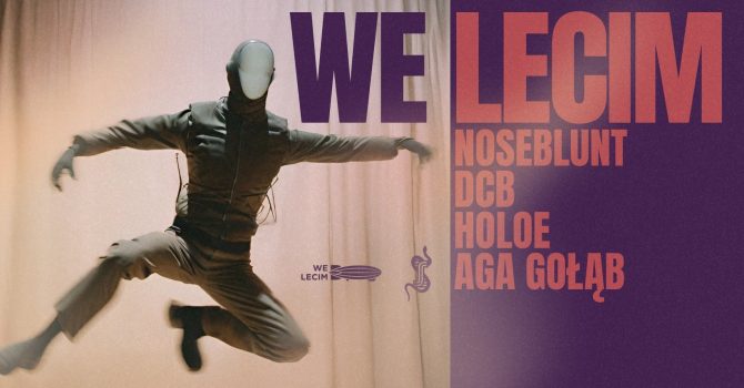 SZ1 x WE LECIM: Noseblunt / DCB / Holoe / Aga Gołąb