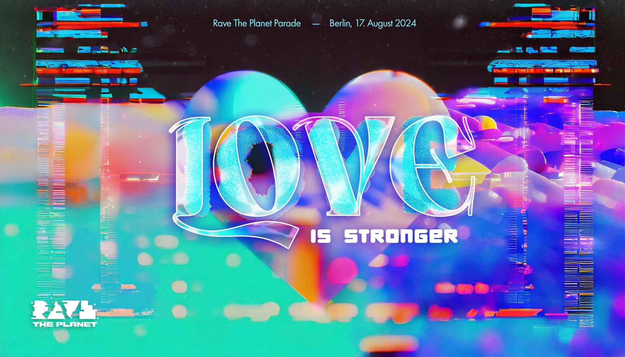 Rave The Planet Parade 2024 – LOVE IS STRONGER