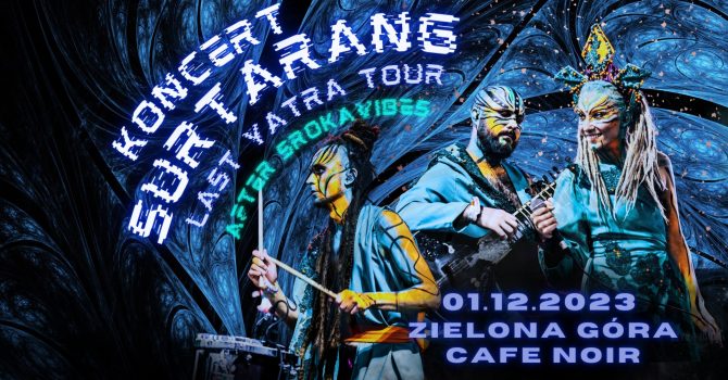 Surtarang “Last Yatra Tour” | Zielona Góra