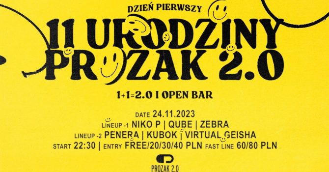 11 URODZINY PROZAK 2.0: Dzień I – Open Bar