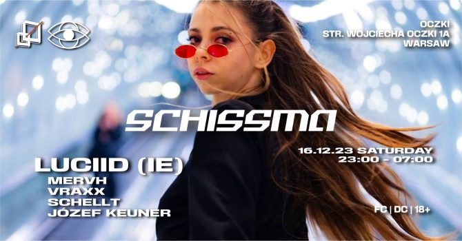 SCHISSMA: LUCIID (IE), MERVH and SCHISSMA RESIDENTS (VRAXX, SCHELLT, JÓZEF KEUNER)