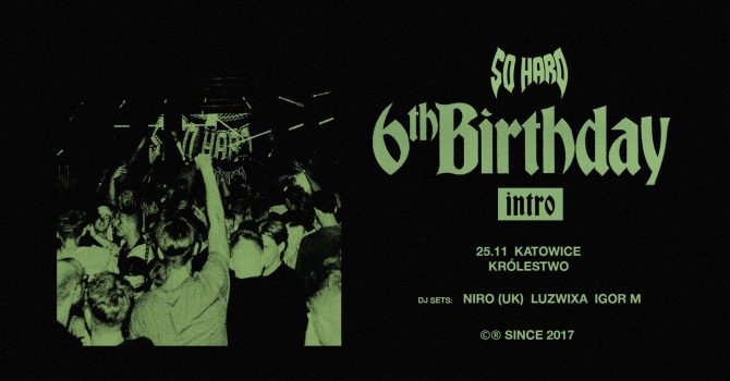 SO HARD BIRTHDAY INTRO // Katowice 25.11