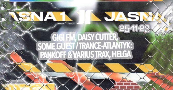J1 | GiGi FM, daisy cutter, Some Guest / Trance-Atlantyk: Pankoff & Varius Trax, Helga