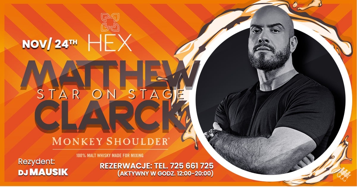STAR ON STAGE: MATTHEW CLARCK x MONKEY SHOULDER | HEX CLUB