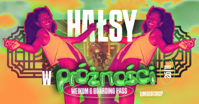 HAŁSY w Próżności | WEIKUM & BOARDING PASS