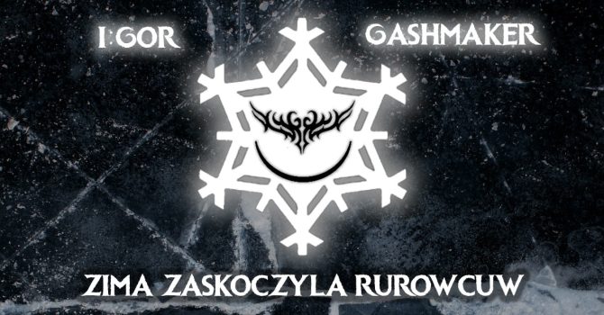WIXAPOL + I:GOR & GASHMAKER }) ZIMA ZASKOCZY RUROWCUW ({