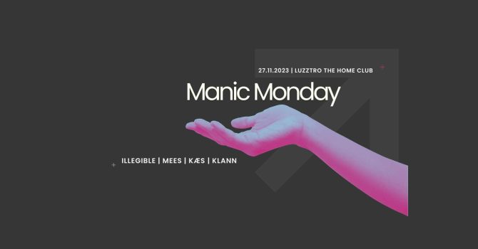 MANIC MONDAY | LUZZTRO