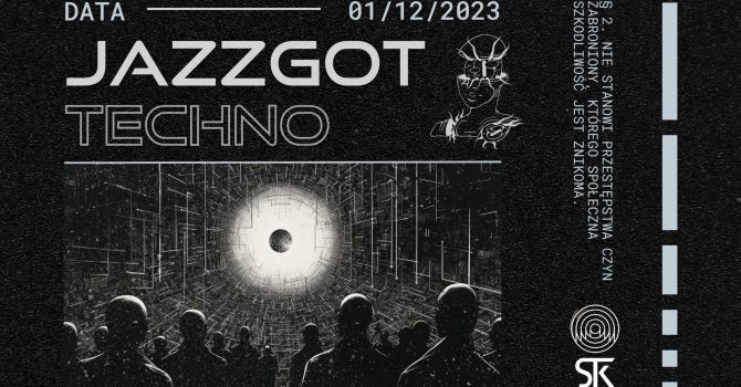 JAZZGOT x STK-47 – A FEW STEPS IN THE DARK #1
