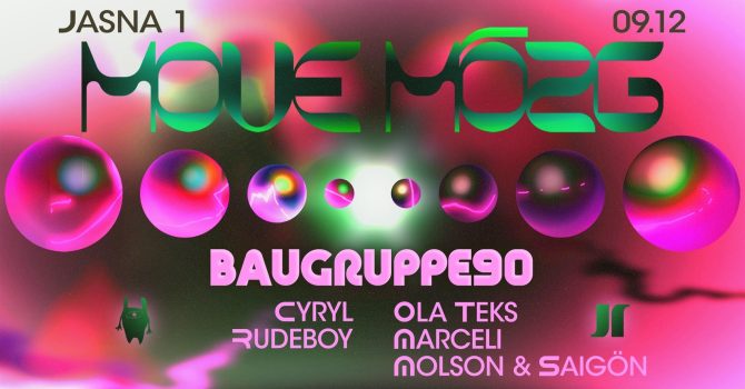 J1 | Move Mózg w/ baugruppe90, Cyryl, Rudeboy / Marceli, molson & Saigön, Ola Teks