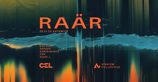 CEL x Atavizm: Raar (BE)