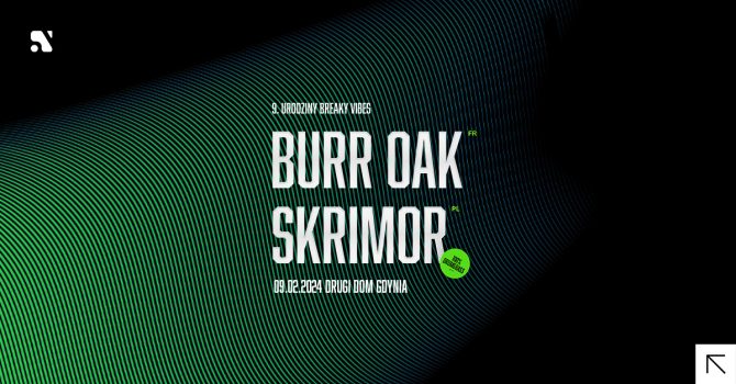 Breaky Night: Burr Oak & Skrimor | 9. Urodziny Breaky Vibes