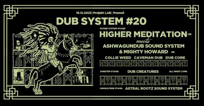 Dub System #20 Higher Meditation[UK] Mighty Howard[DE] & Ashwagundub Sound System – 3 BASS STAGES