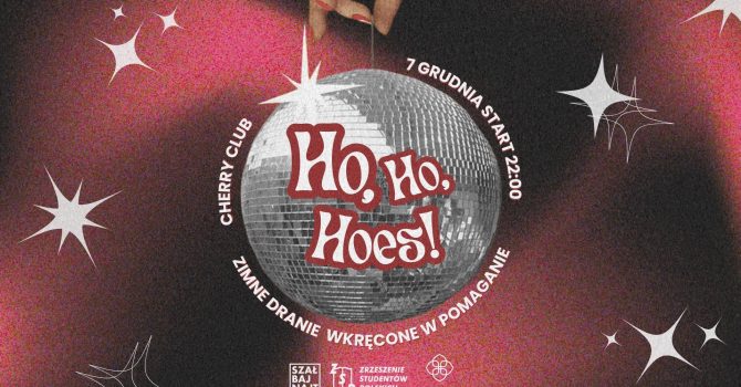 Ho, Ho, Hoes! | SZAŁ BAJ NAJT 07.12
