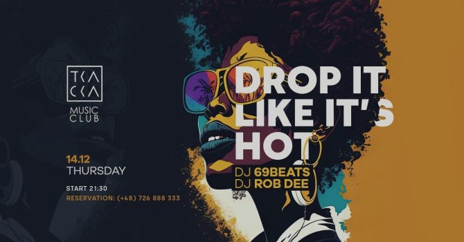 14/12 // Drop It Like It’s Hot! // 69Beats & Rob Dee