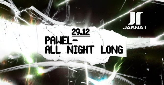 J1 | PAWEL All Night Long