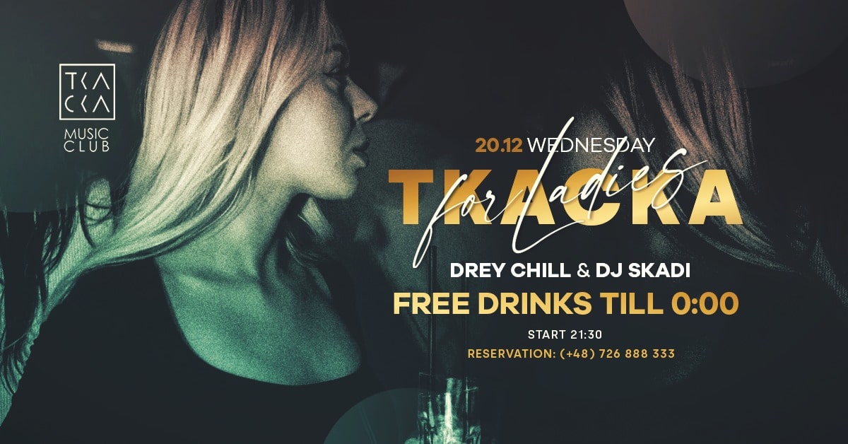 20/12 // Tkacka 4 Ladies // Drey Chill & Skadi