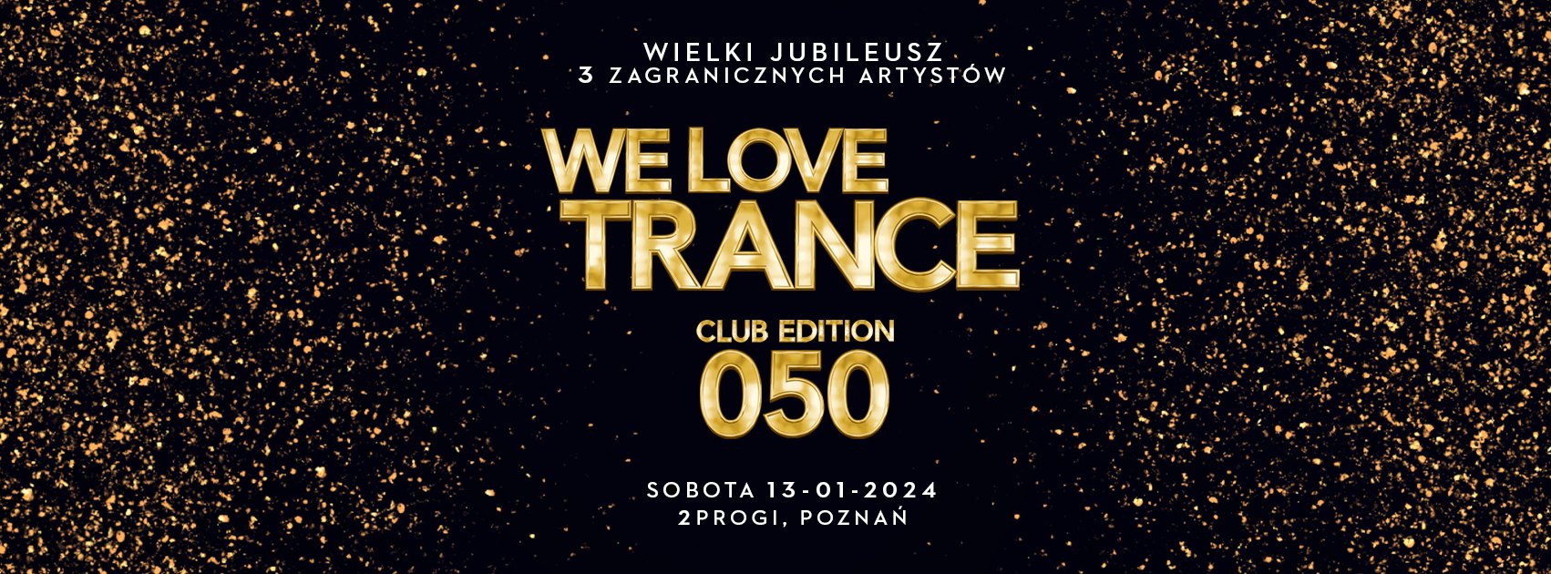 We Love Trance Club Edition 050 [13.01.2024 2progi Poznań]