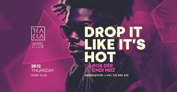 28/12 // Drop It Like It’s Hot! // Rob Dee & Endi NDZ