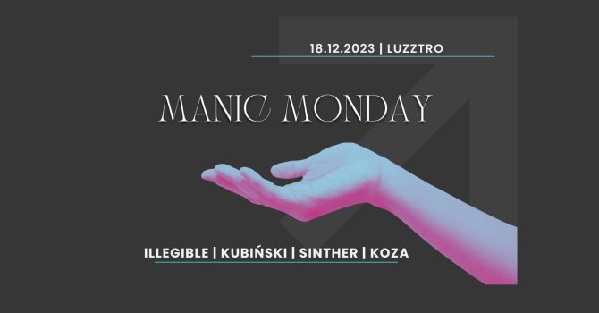 MANIC MONDAY | LUZZTRO