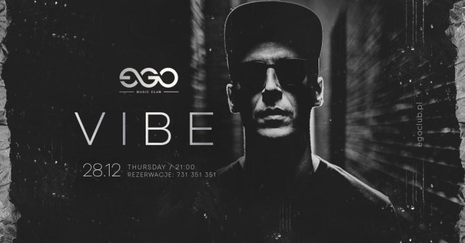 28.12 // DJ VIBE | EGO SOPOT