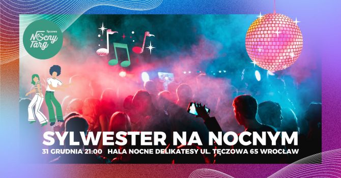 SYLWESTER 2023 NA NOCNYM TARGU