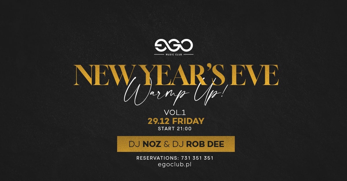 29.12 // NYE WARM UP! VOL. 1 | DJ NOZ & ROB DEE | EGO SOPOT
