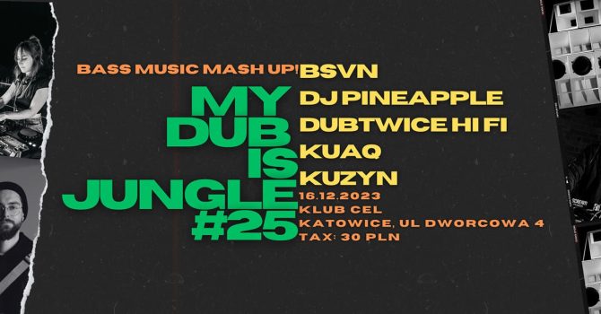 My Dub Is Jungle #25: BSVN, Dj Pineapple, Dubtwice HiFi, Kuaq, Kuzyn