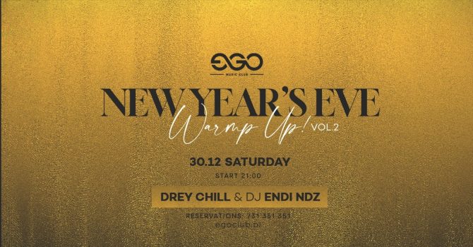 30.12 // NYE WARM UP! VOL. 2 | DREY CHILL & ENDI NDZ | EGO SOPOT