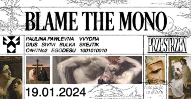 PRZESTRZEŃ: BLAME THE MONO